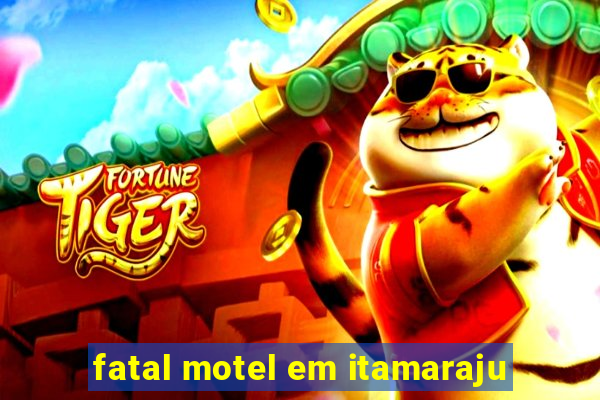 fatal motel em itamaraju